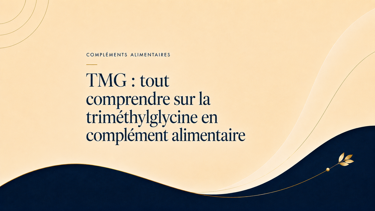 TMG : tout comprendre sur la triméthylglycine en complément alimentaire
