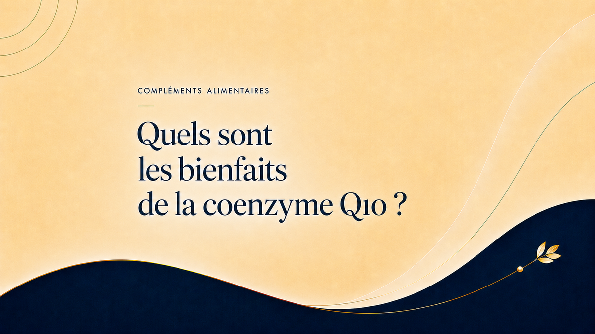Quels sont les bienfaits de la coenzyme Q10 ?