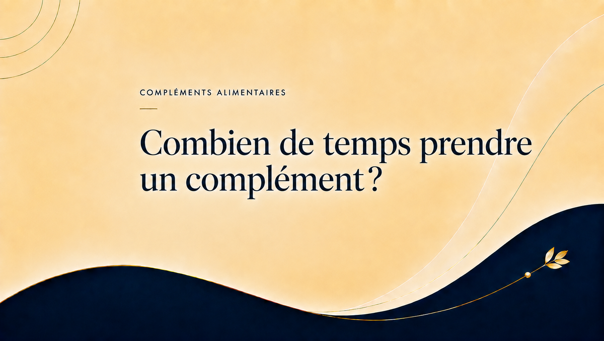 Guide sur la durée de prise d’un complément alimentaire